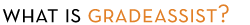 What is GradeAssist?